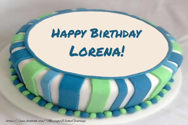 Greetings Cards for Birthday -  Cake Happy Birthday Lorena!