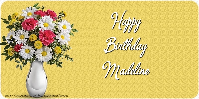 Greetings Cards for Birthday - Bouquet Of Flowers & Flowers | Happy Birthday Madeline