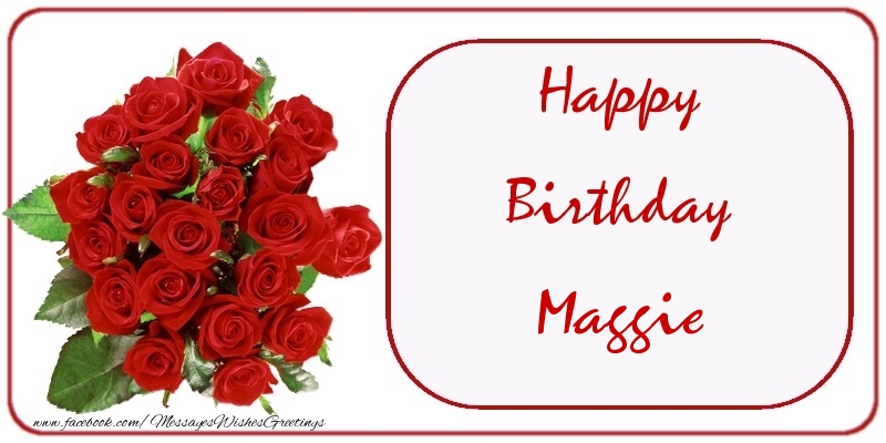 Greetings Cards for Birthday - Bouquet Of Flowers & Roses | Happy Birthday Maggie