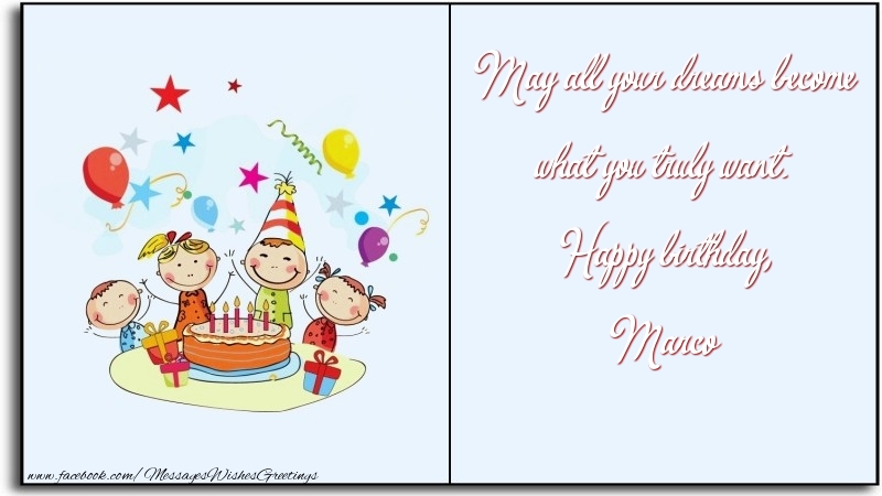Greetings Cards for Birthday - May all your dreams become what you truly want. Happy birthday, Marco