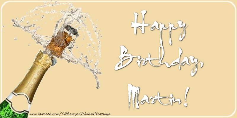 Greetings Cards for Birthday - Champagne | Happy Birthday, Martin