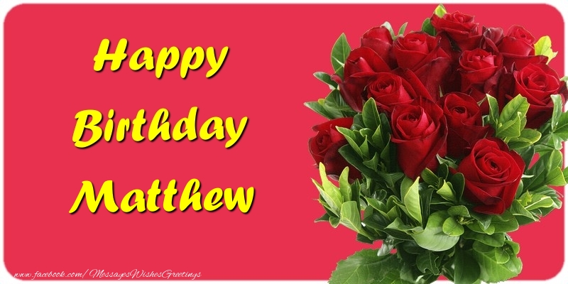 Greetings Cards for Birthday - Roses | Happy Birthday Matthew