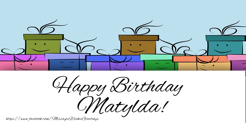 Greetings Cards for Birthday - Gift Box | Happy Birthday Matylda!