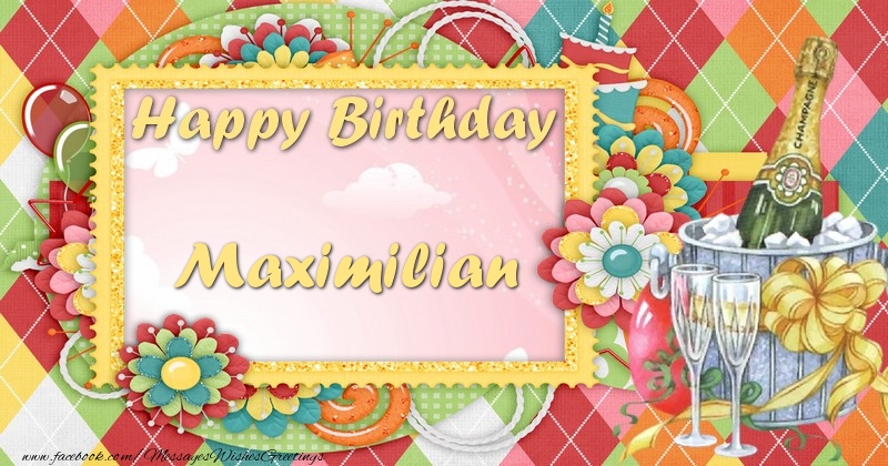 Greetings Cards for Birthday - Happy birthday Maximilian