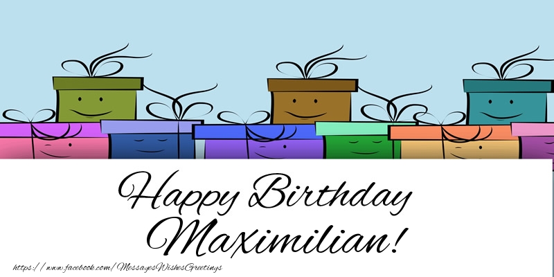 Greetings Cards for Birthday - Happy Birthday Maximilian!