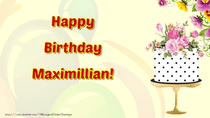 Greetings Cards for Birthday - Cake & Flowers | Happy Birthday Maximillian