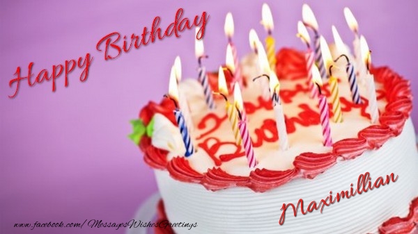 Greetings Cards for Birthday - Cake & Candels | Happy birthday, Maximillian!