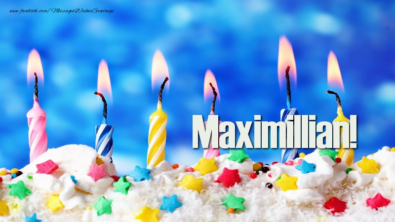 Greetings Cards for Birthday - Happy birthday, Maximillian!