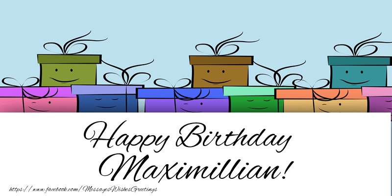 Greetings Cards for Birthday - Gift Box | Happy Birthday Maximillian!