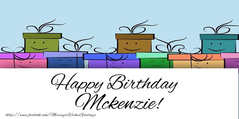 Greetings Cards for Birthday - Gift Box | Happy Birthday Mckenzie!