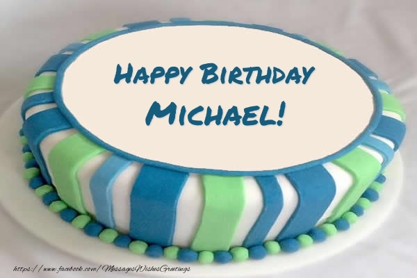 Greetings Cards for Birthday - Cake Happy Birthday Michael!