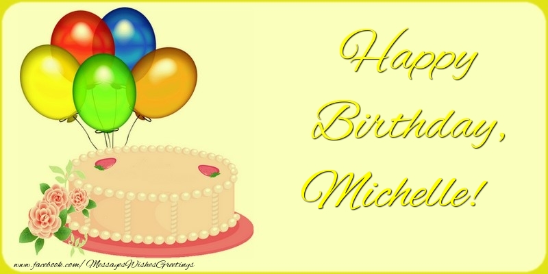 Greetings Cards for Birthday - Balloons & Cake | Happy Birthday, Michelle