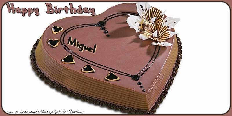 Greetings Cards for Birthday - Cake | Happy Birthday, Miguel!