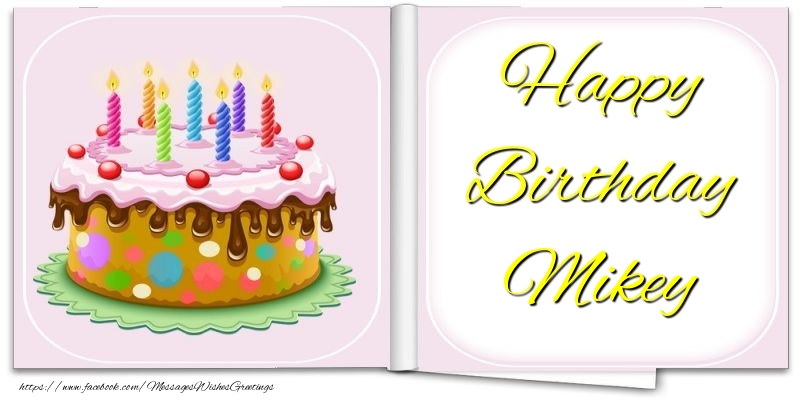 Greetings Cards for Birthday - Cake | Happy Birthday Mikey