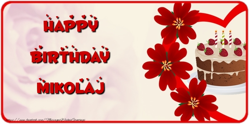 Greetings Cards for Birthday - Cake & Flowers | Happy Birthday Mikolaj