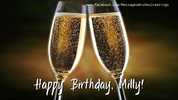Greetings Cards for Birthday - Champagne | Happy Birthday, Milly!