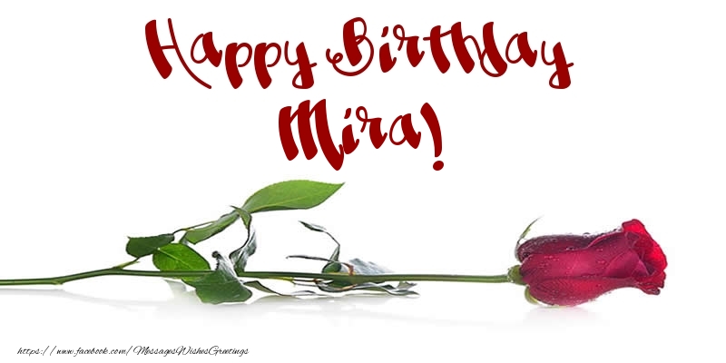Greetings Cards for Birthday - Flowers & Roses | Happy Birthday Mira!