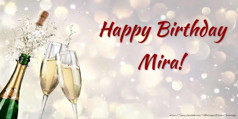 Greetings Cards for Birthday - Champagne | Happy Birthday Mira!