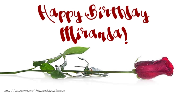 Greetings Cards for Birthday - Flowers & Roses | Happy Birthday Miranda!