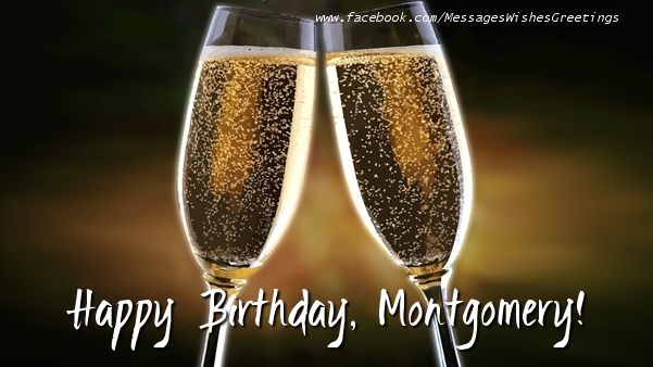 Greetings Cards for Birthday - Champagne | Happy Birthday, Montgomery!