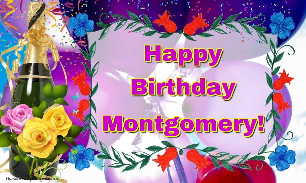 Greetings Cards for Birthday - Happy Birthday Montgomery!