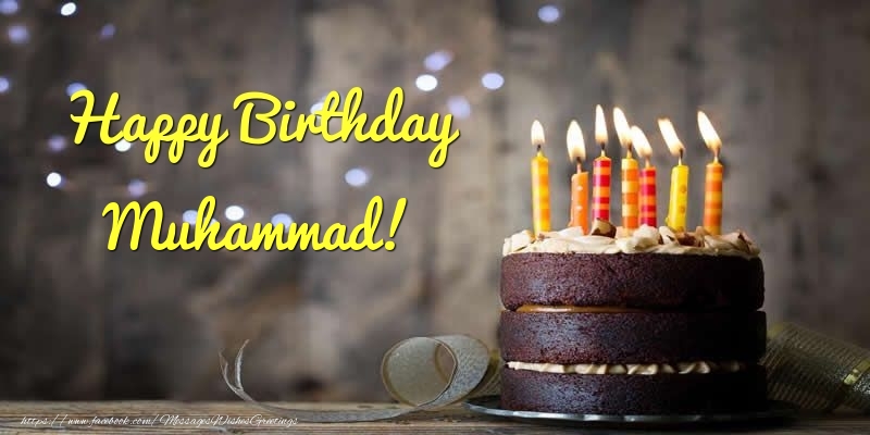 Greetings Cards for Birthday - Cake Happy Birthday Muhammad!