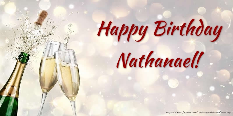 Greetings Cards for Birthday - Champagne | Happy Birthday Nathanael!