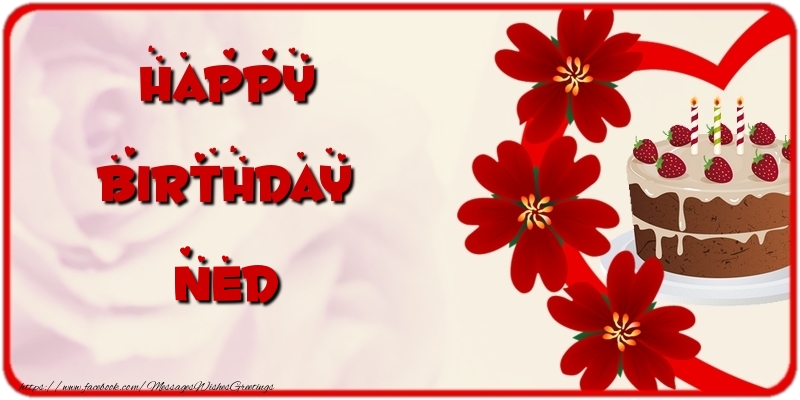 Greetings Cards for Birthday - Cake & Flowers | Happy Birthday Ned
