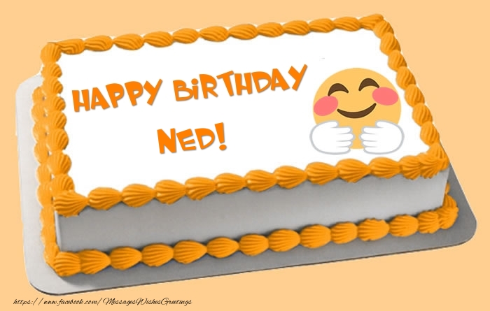 Greetings Cards for Birthday -  Happy Birthday Ned! Cake