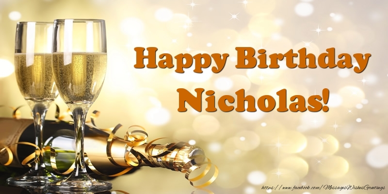 Greetings Cards for Birthday - Champagne | Happy Birthday Nicholas!