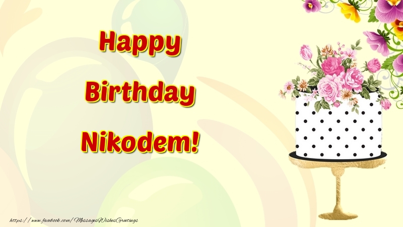 Greetings Cards for Birthday - Cake & Flowers | Happy Birthday Nikodem