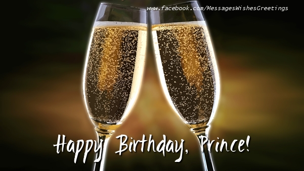 Greetings Cards for Birthday - Champagne | Happy Birthday, Prince!