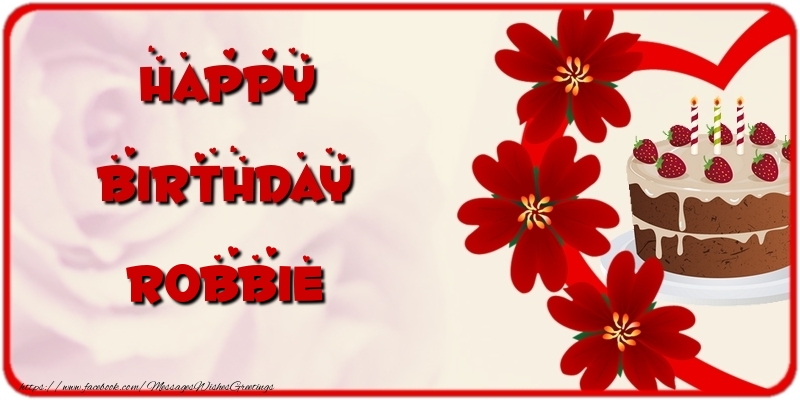 Greetings Cards for Birthday - Cake & Flowers | Happy Birthday Robbie