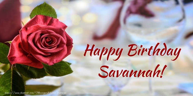 Greetings Cards for Birthday - Roses | Happy Birthday Savannah!