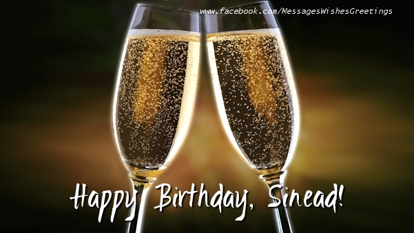 Greetings Cards for Birthday - Champagne | Happy Birthday, Sinead!