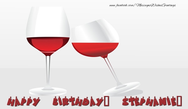 Greetings Cards for Birthday - Champagne | Happy Birthday, Stephanie!