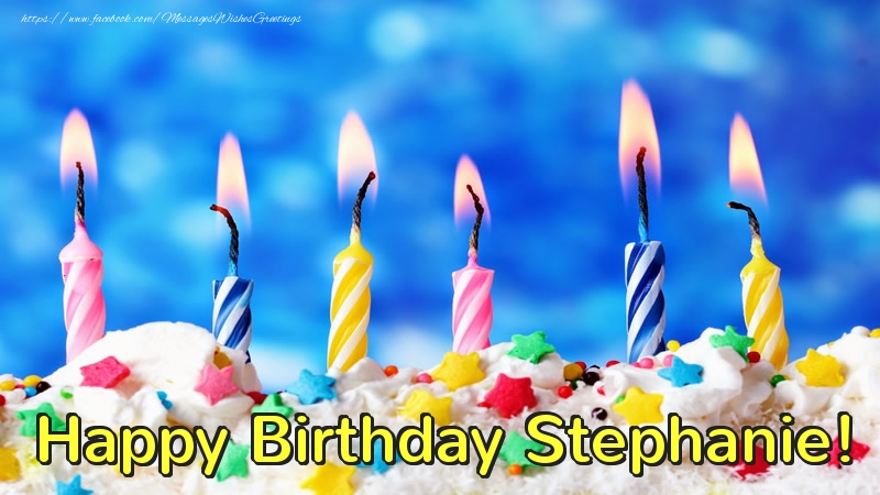 Greetings Cards for Birthday - Cake & Candels | Happy Birthday, Stephanie!
