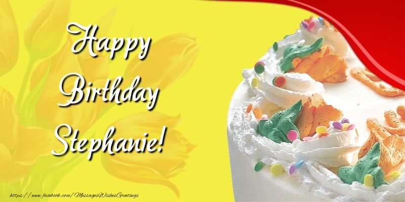 Greetings Cards for Birthday - Cake & Flowers | Happy Birthday Stephanie