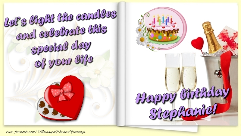  Greetings Cards for Birthday - Champagne & Flowers & Photo Frame | Let’s light the candles and celebrate this special day  of your life. Happy Birthday Stephanie