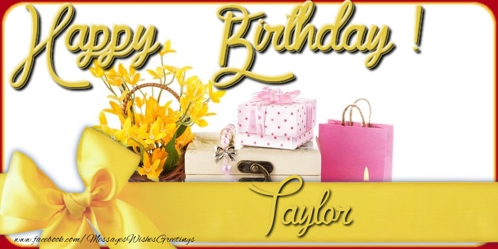 Greetings Cards for Birthday - Bouquet Of Flowers & Gift Box | Happy Birthday Taylor