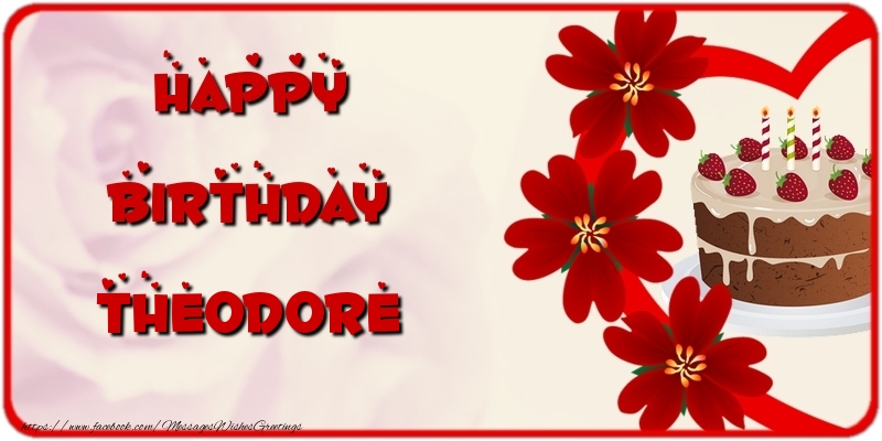Greetings Cards for Birthday - Cake & Flowers | Happy Birthday Theodore