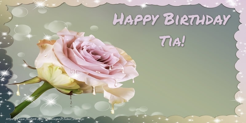 Greetings Cards for Birthday - Roses | Happy Birthday Tia!