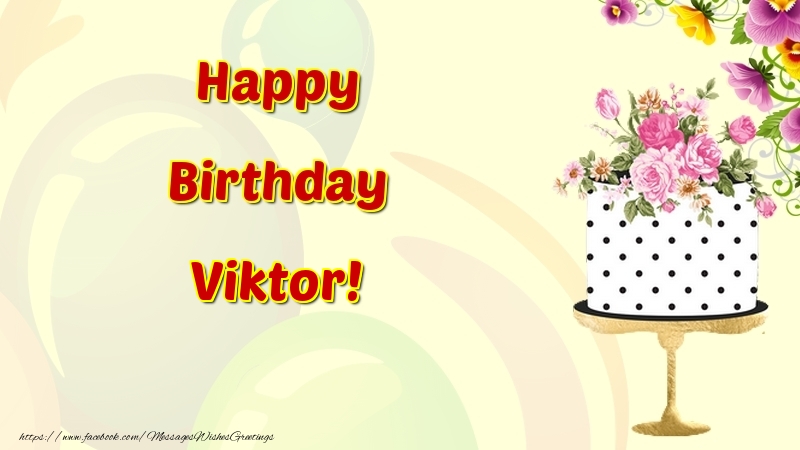 Greetings Cards for Birthday - Cake & Flowers | Happy Birthday Viktor