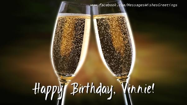 Greetings Cards for Birthday - Champagne | Happy Birthday, Vinnie!