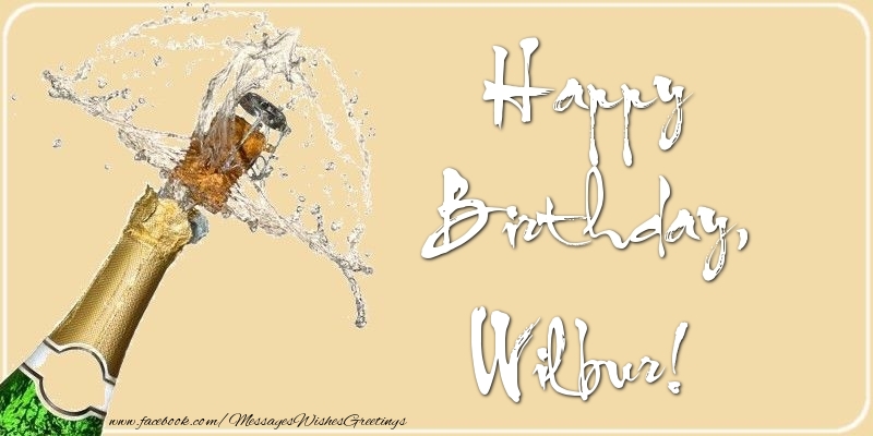  Greetings Cards for Birthday - Champagne | Happy Birthday, Wilbur