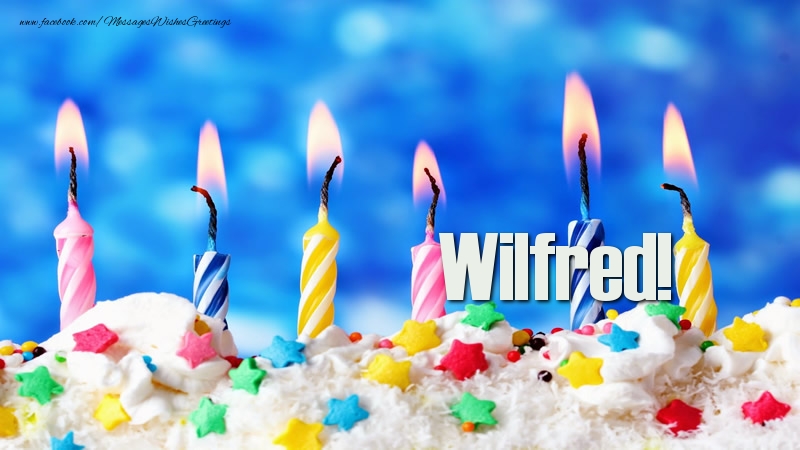 Greetings Cards for Birthday - Happy birthday, Wilfred!
