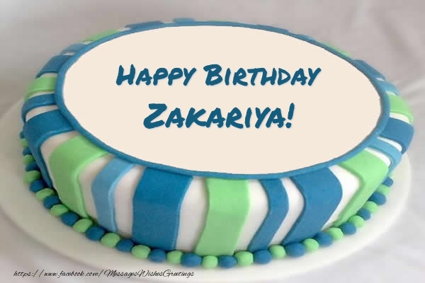 Greetings Cards for Birthday -  Cake Happy Birthday Zakariya!