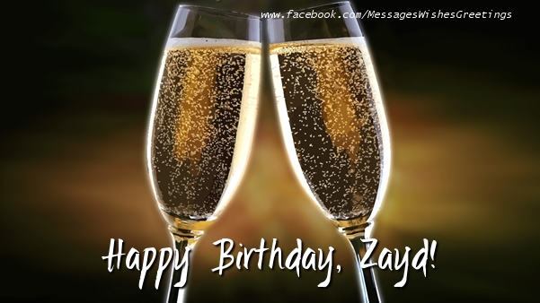 Greetings Cards for Birthday - 🍾🥂 Champagne | Happy Birthday, Zayd!