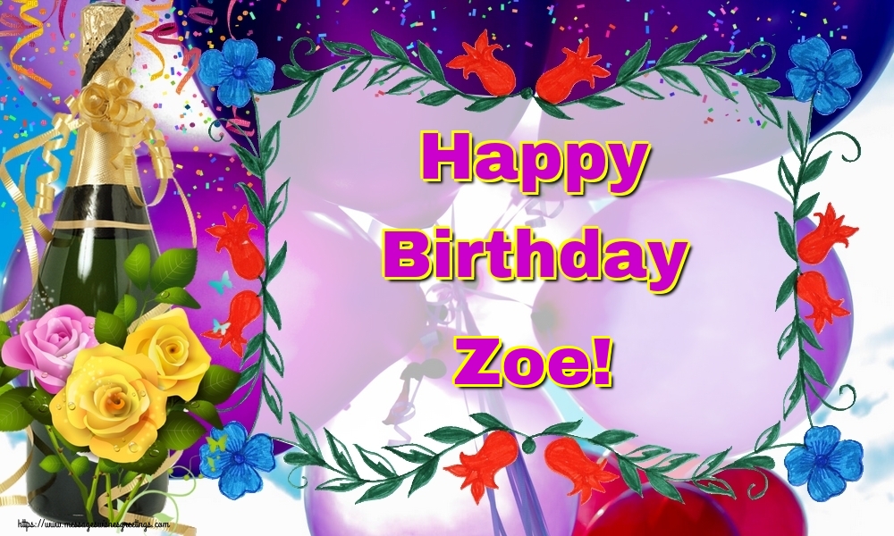  Greetings Cards for Birthday - Champagne | Happy Birthday Zoe!