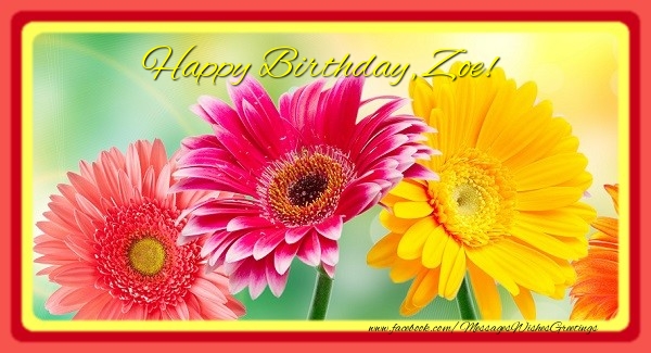 Greetings Cards for Birthday - Happy Birthday, Zoe!